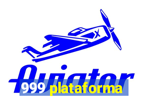 999 plataforma